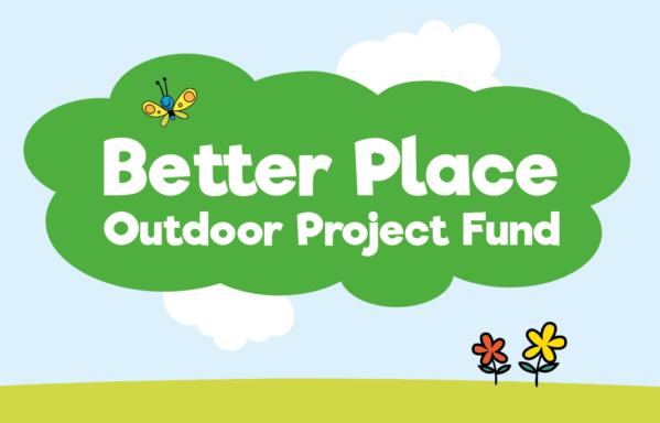 Better Place Outdoor Project Fund