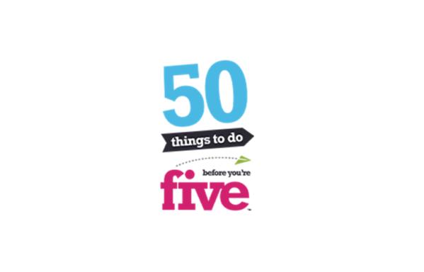 50 Things to Do Before You're Five